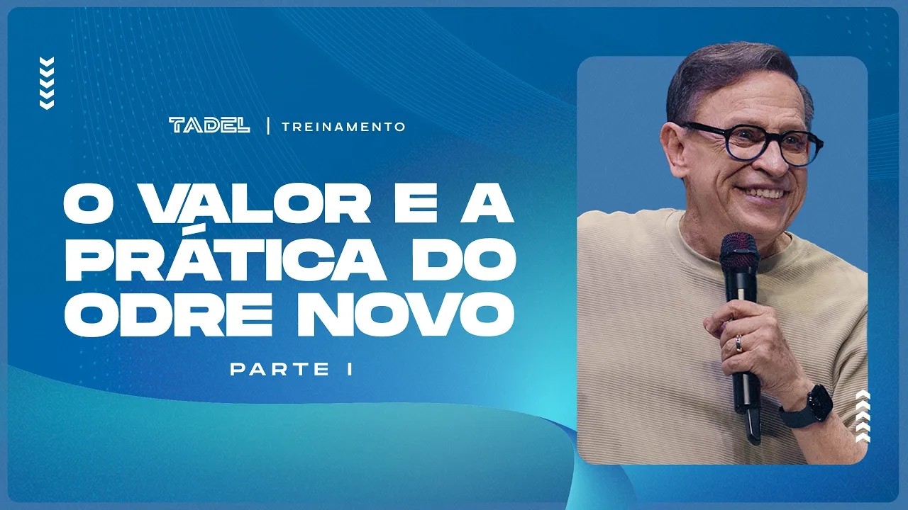 O Valor e a Prática do Odre Novo (Parte 1) | Abe Huber (Treinamento de Líderes)