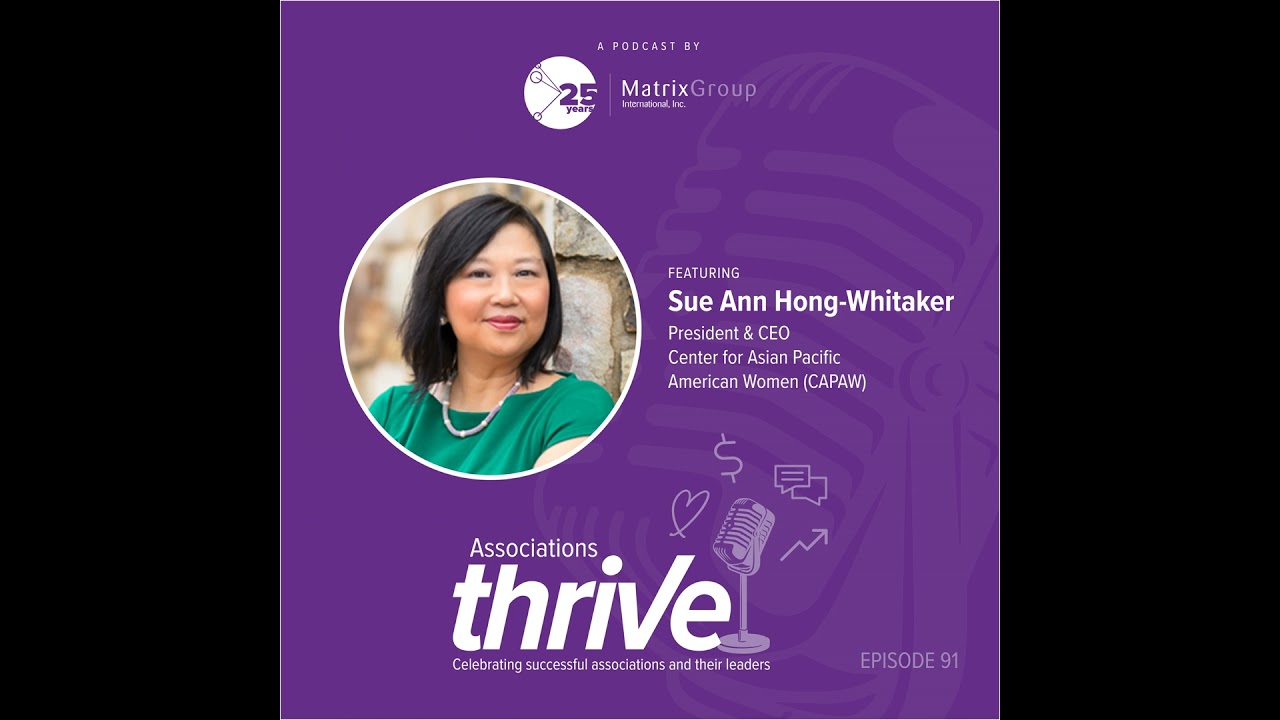 91. Sue Ann Hong-Whitaker, President & CEO of the Center for Asian Pacific American Women (CAPAW)...
