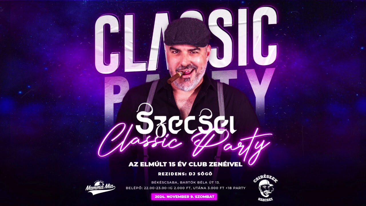 SZECSEI - CLASSIC HOUSE Party - Mamma Mia, B&eacute;k&eacute;scsaba - 2024.11.09.