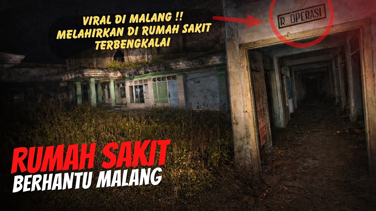 MISTERI RUMAH SAKIT HOROR DI MALANG