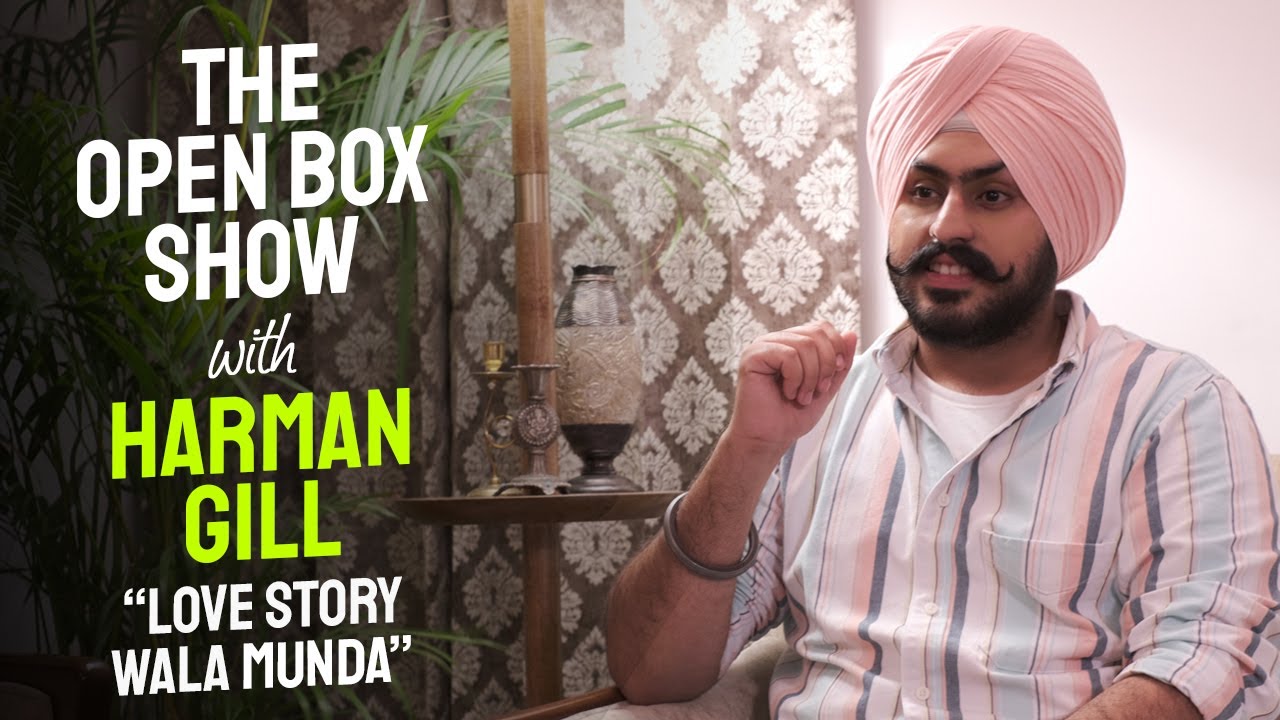 Harman Gill | Exclusive Interview | Love Story Wala Munda | The Open Box Show | Ashkey