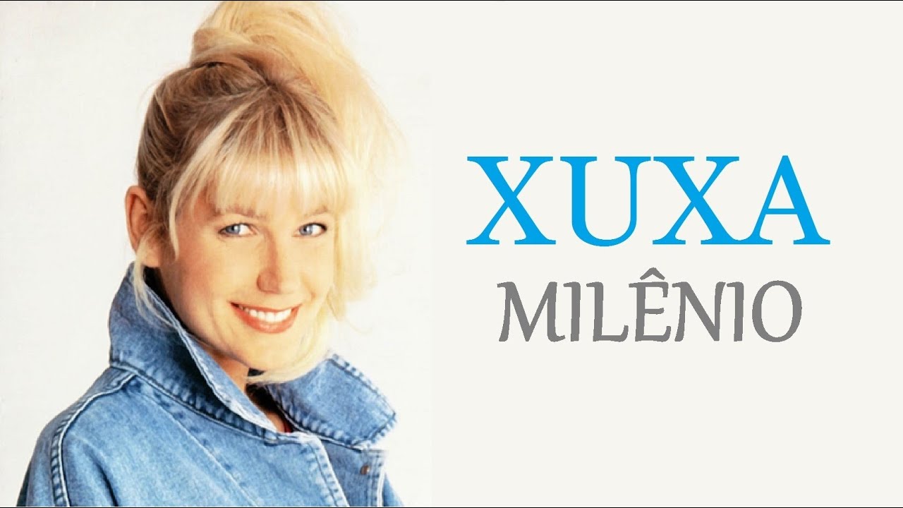 XUXA - Milênio ( Música Inédita em CD )