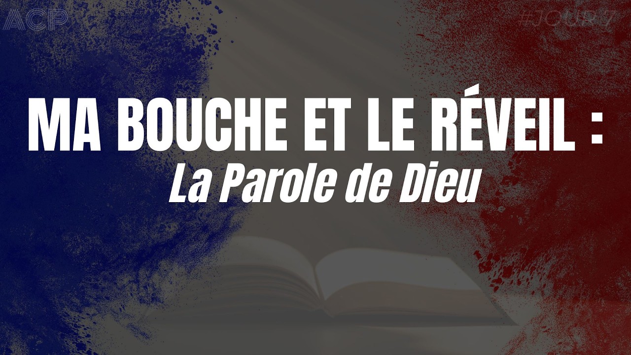 #ACPLive | Semaine de prières - Acte 12 : Le Réveil en France | jour 7