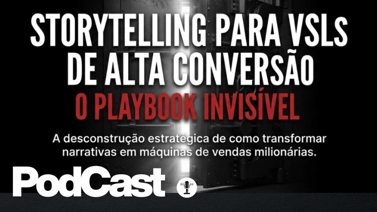 PODCAST 30 - COPYWRITING - INÉDITO A ARTE DO STORYTELLING E MECANISMOS EM VSL DE ALTA CONVERSÃO