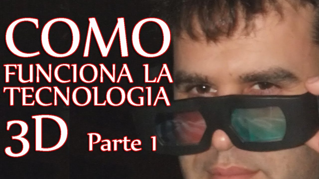 Como funciona el 3D Parte 1 de 2- Gafas anaglíficas y polarizadas.