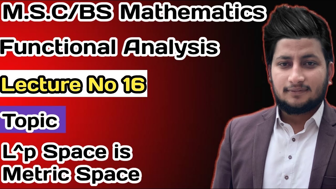 L^p Space is Metric Space in Functional Analysis, Urdu/Hindi.