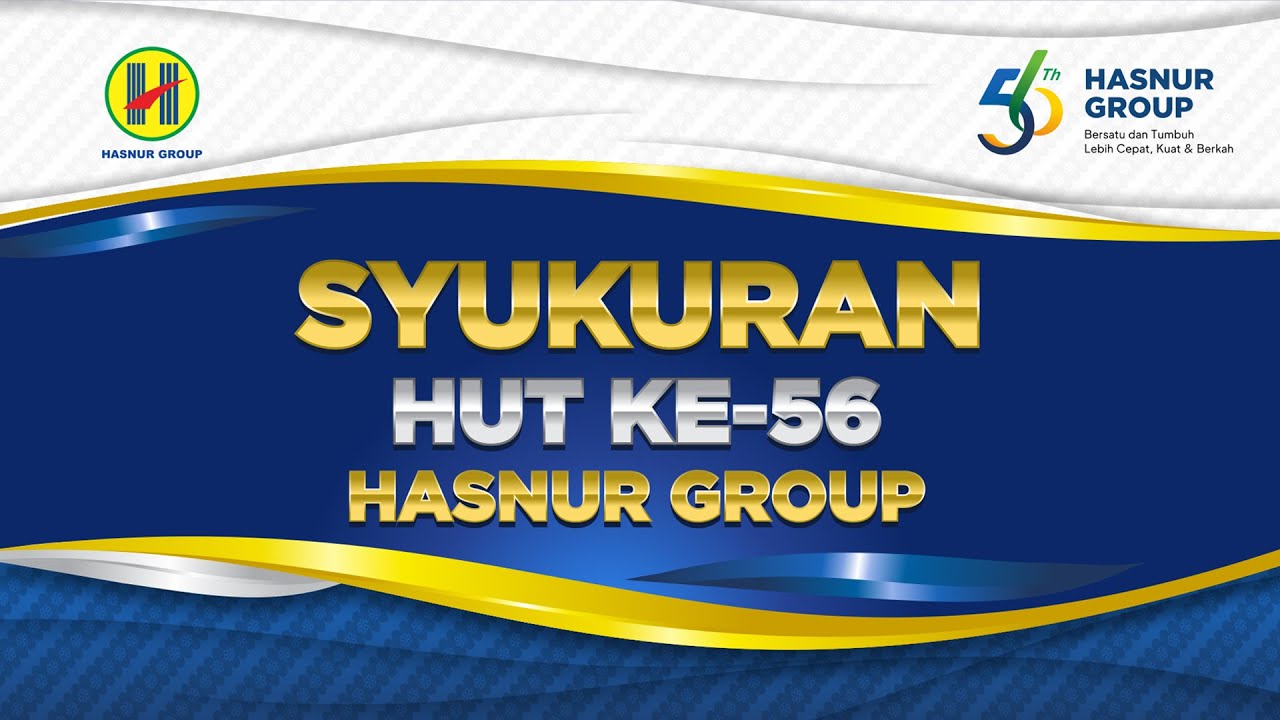 SYUKURAN HUT KE-56 HASNUR GROUP