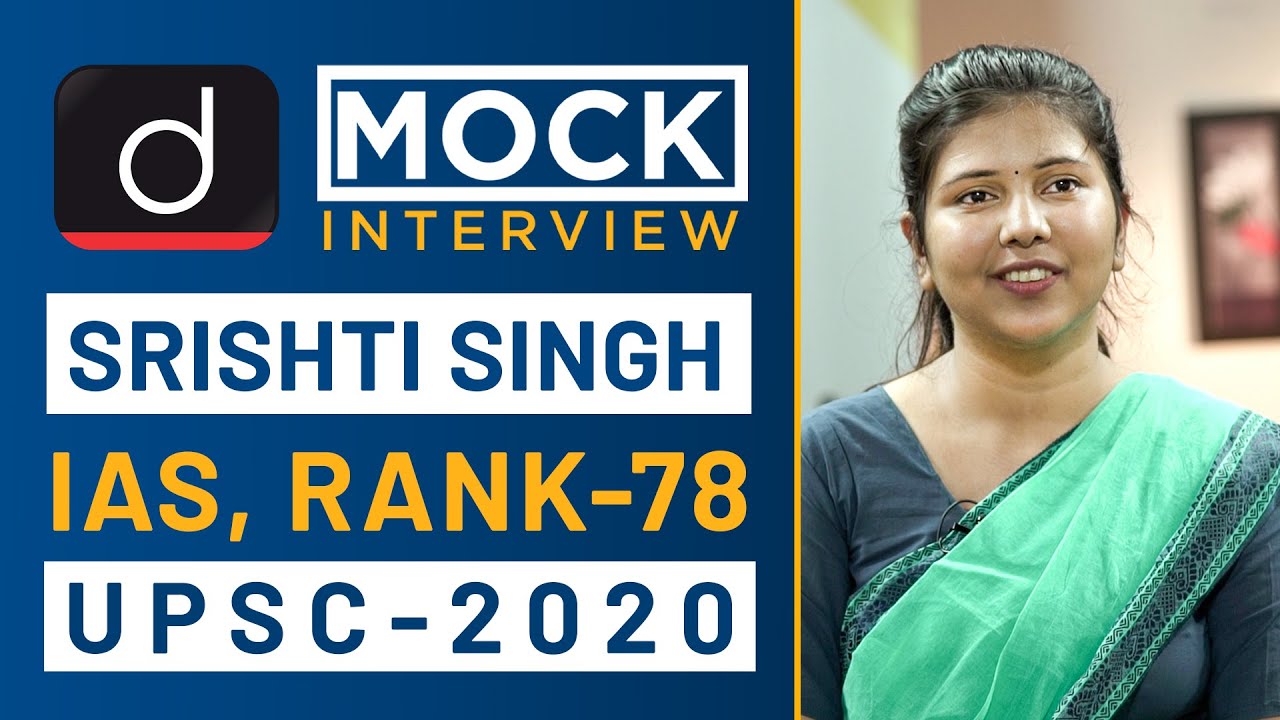 Srishti Singh - 78, IAS - UPSC 2020 - Mock Interview I Drishti IAS English