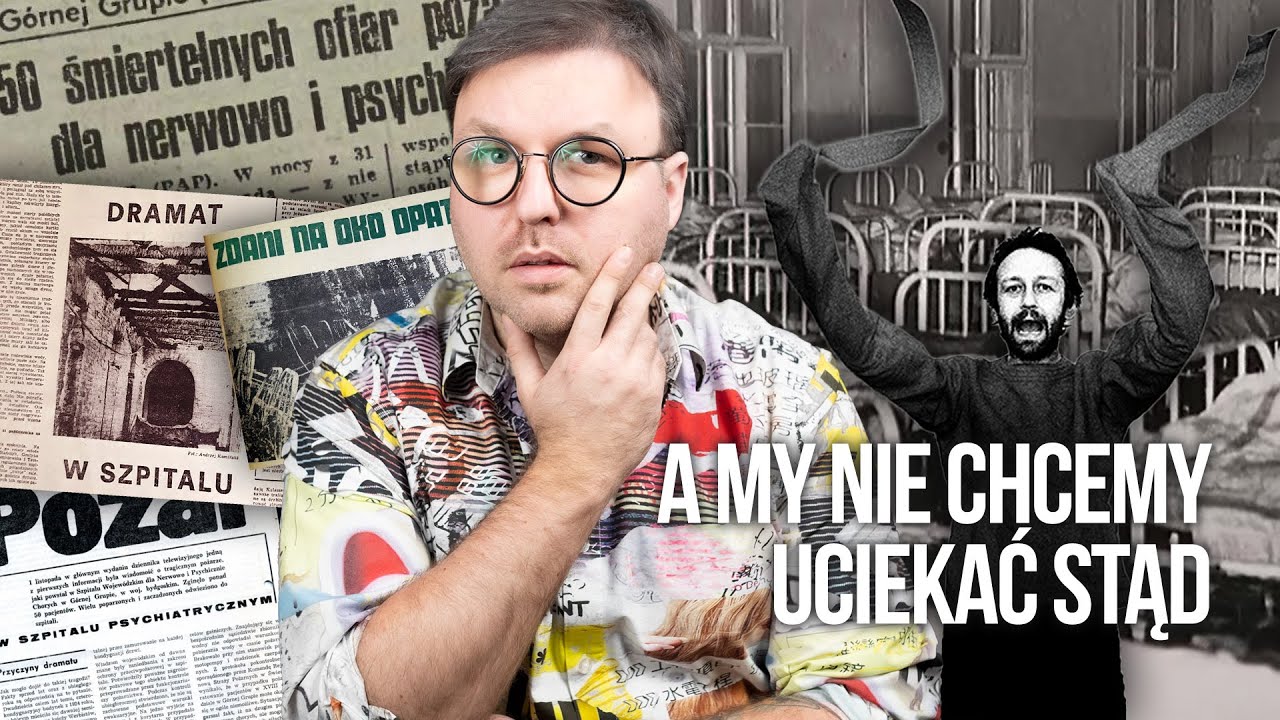 Historia piosenki A MY NIE CHCEMY UCIEKAĆ STĄD | Pożar szpitala psychiatrycznego w Górnej Grupie