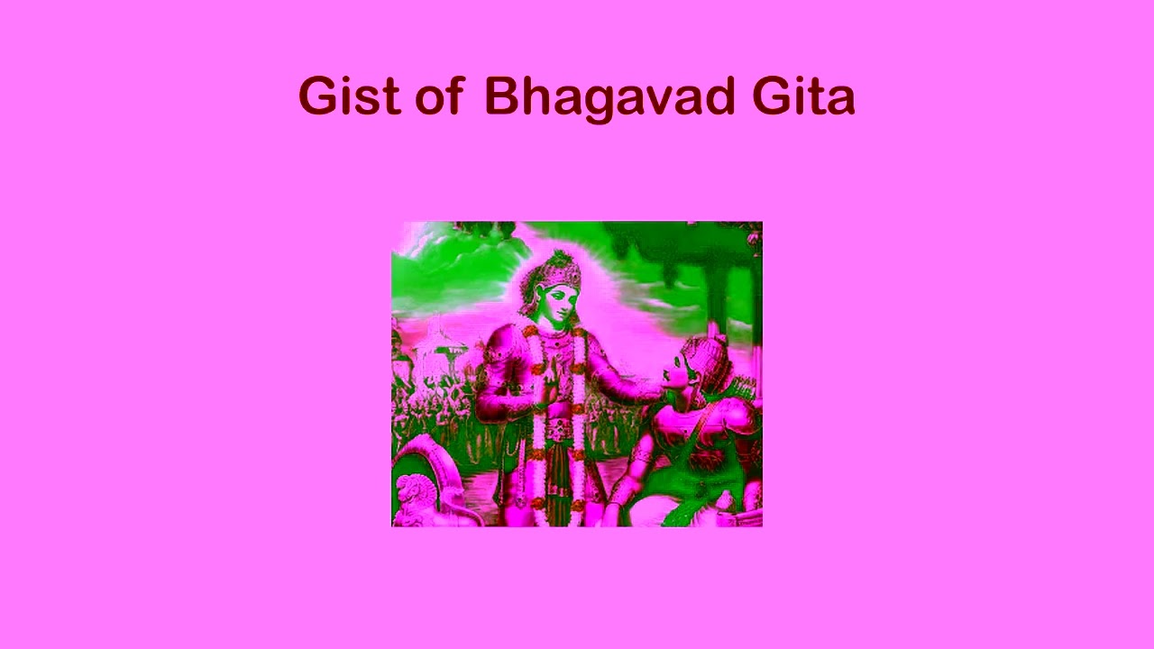 Gist of Bhagavad Gita