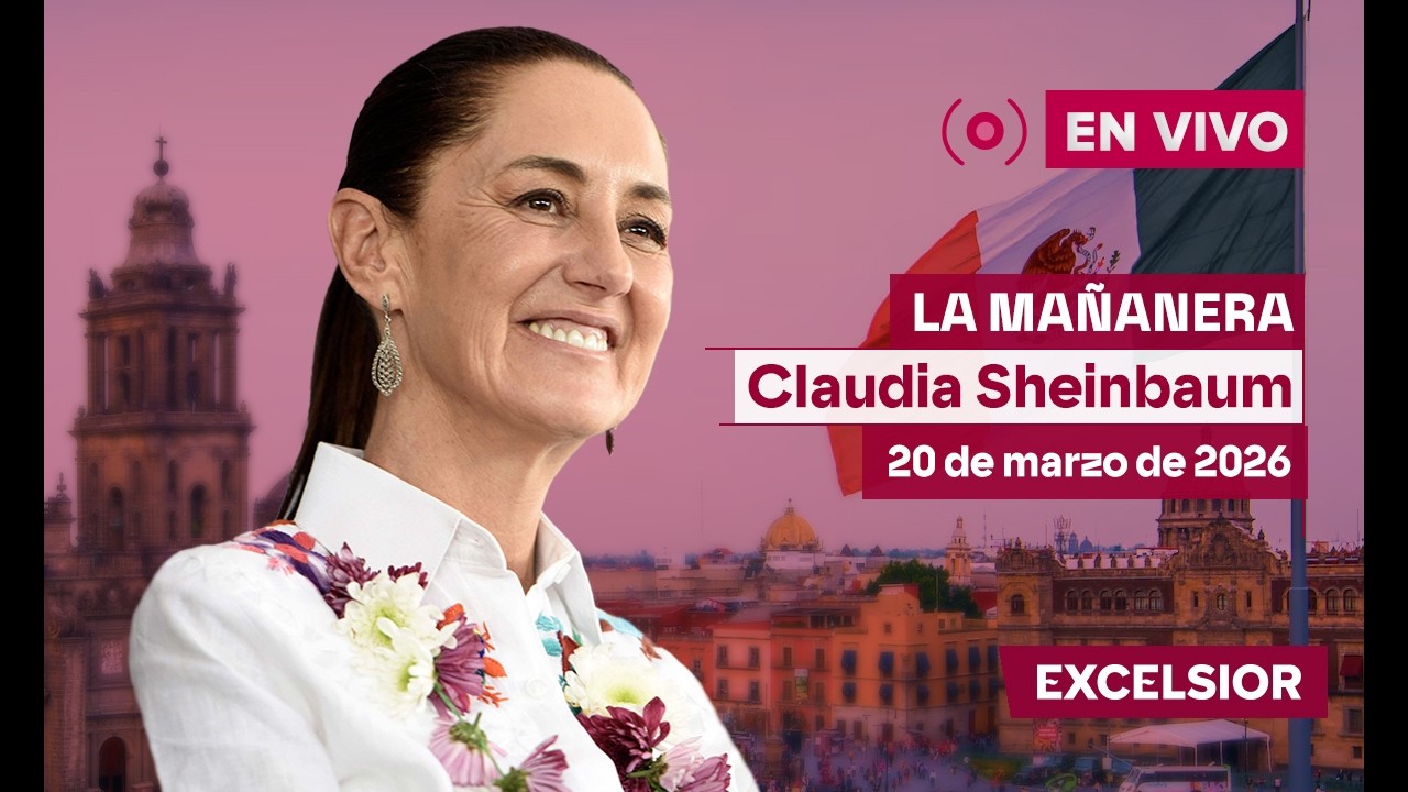 Mañanera de Claudia Sheinbaum, 20 de marzo de 2026 | EN VIVO