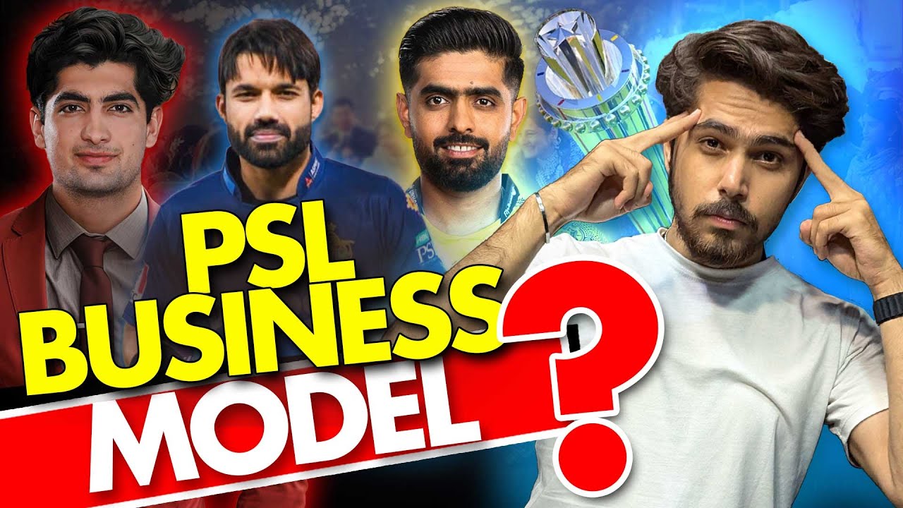 Richest League? PSL Business Model | How PSL Earns Money? | Bilal Ahmed Khan