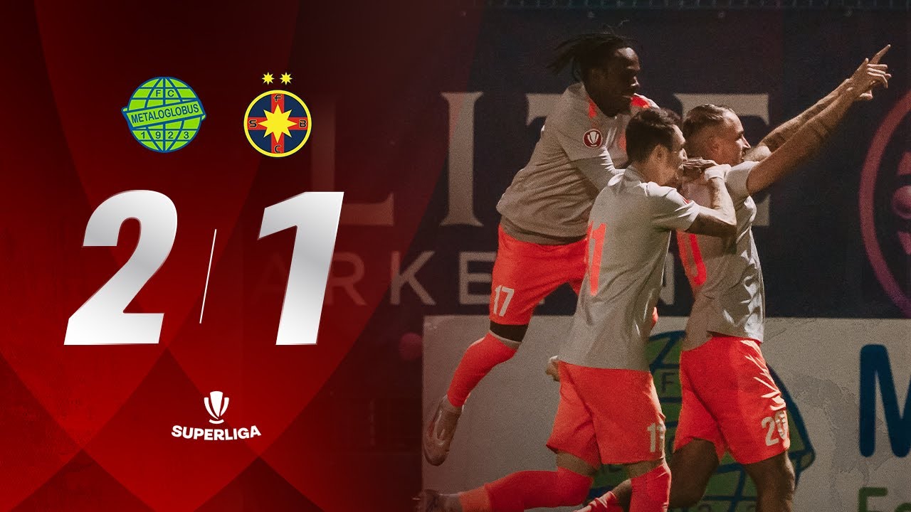 METALOGLOBUS - FCSB 2-1 | REZUMAT