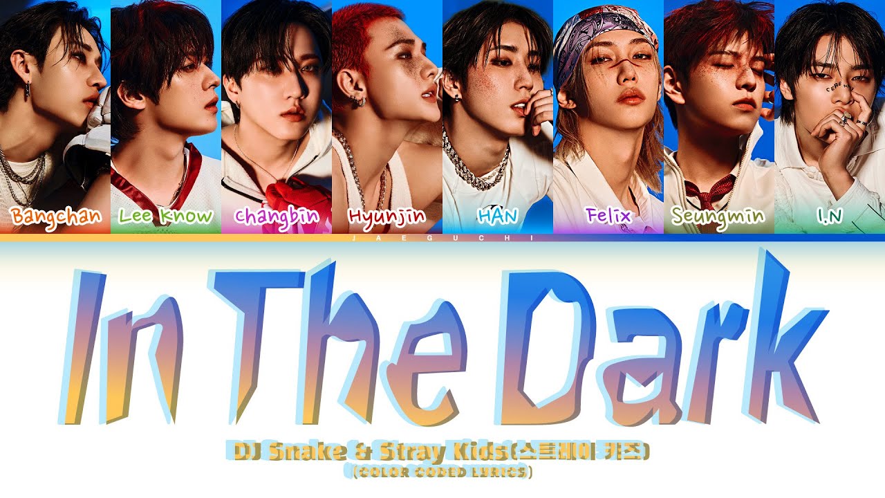 DJ Snake & Stray Kids 'In The Dark' (Color Coded Lyrics)
