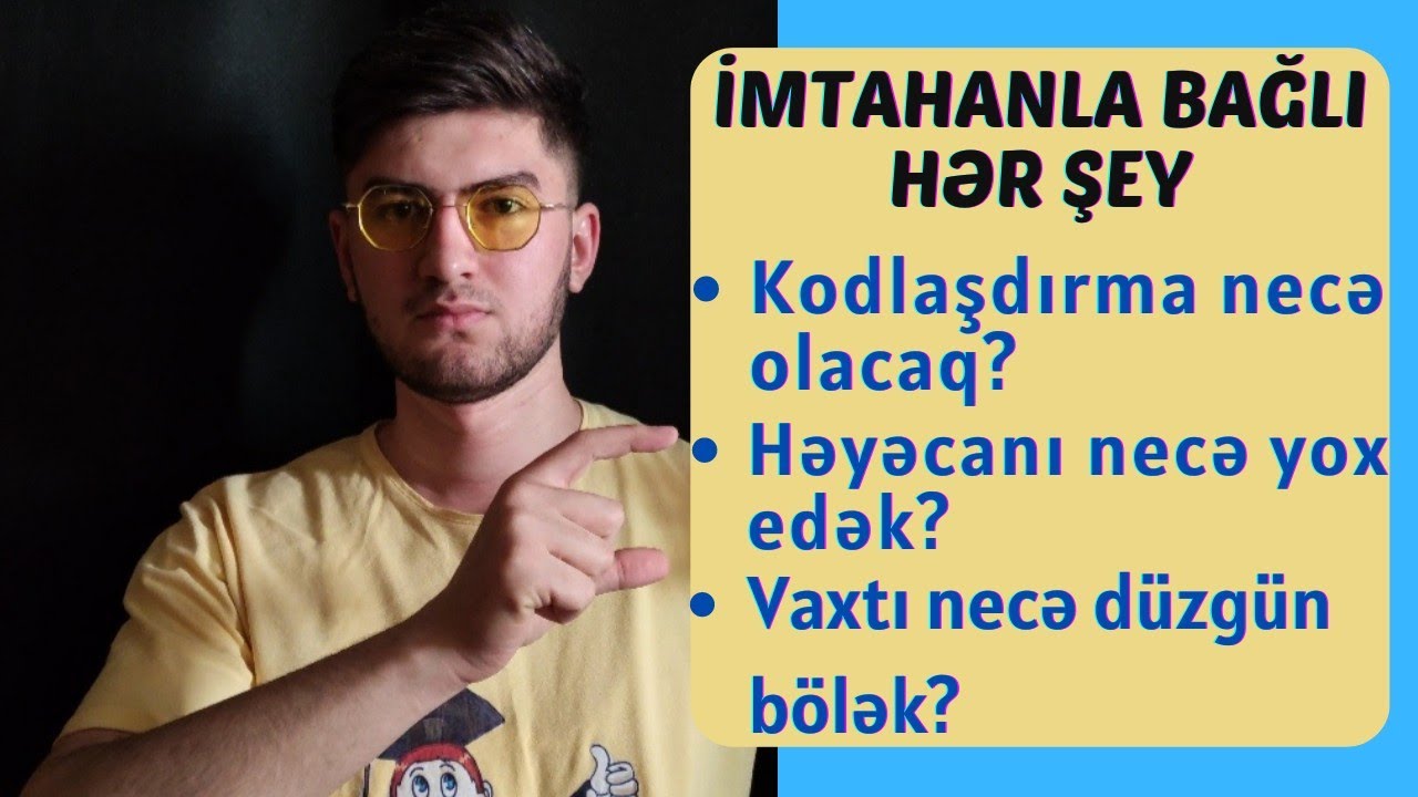Buraxılış imtahanı verəcək şəxslər bu videonu mütləq izləsin! (Faydalı məsləhətlər) 2022