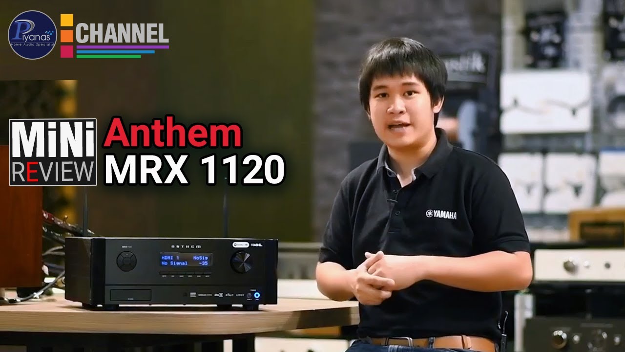 Piyanas Review : Anthem MRX 1120
