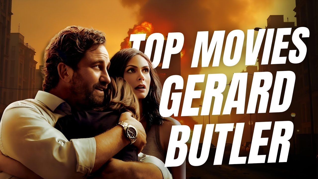 Top 10 Gerard Butler Movies of All Time