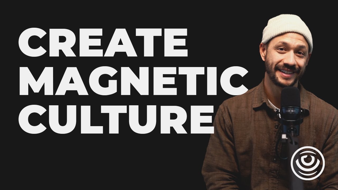 Creating A Compelling Culture
