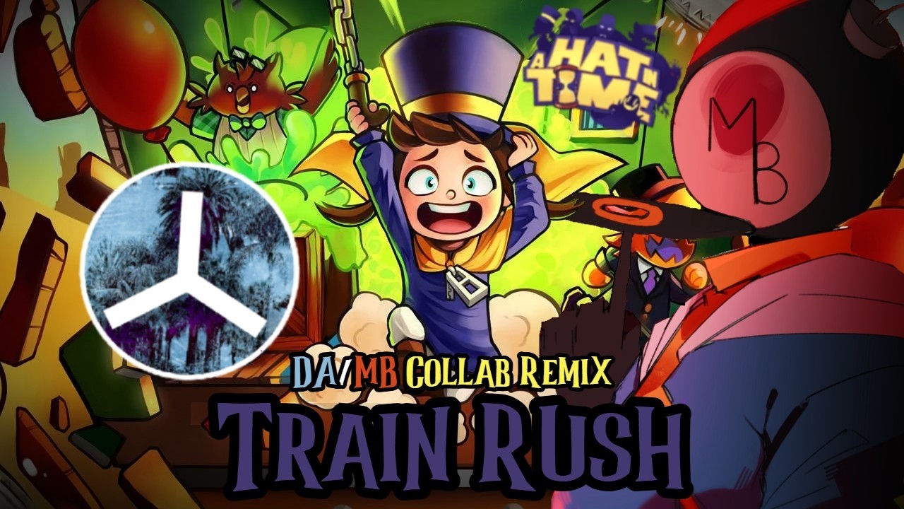 A Hat in Time - Train Rush [Remix Collab - Divine Architek/MusicBomber]