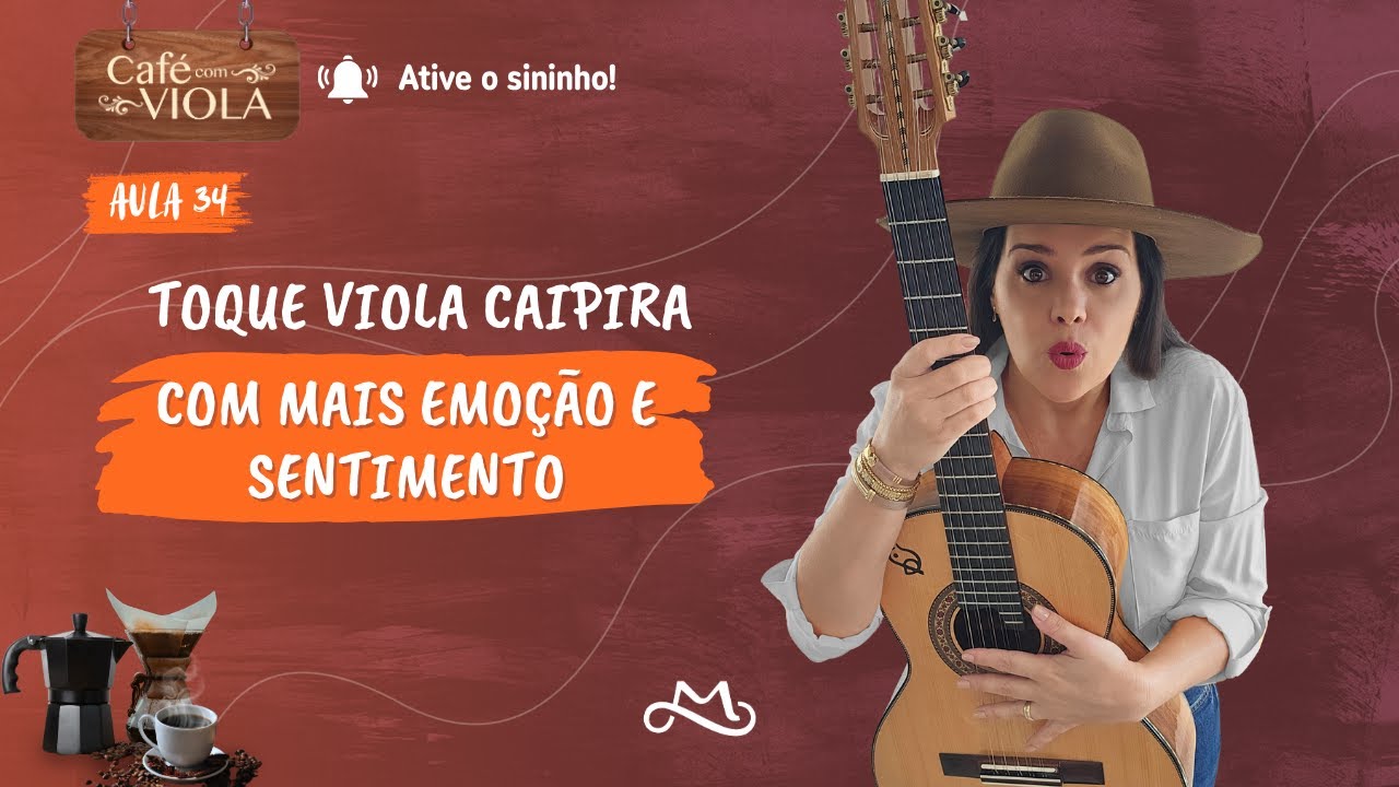 ☕CAFÉ com VIOLA 34 - Toque Viola Caipira Com Mais Emoção e Sentimento