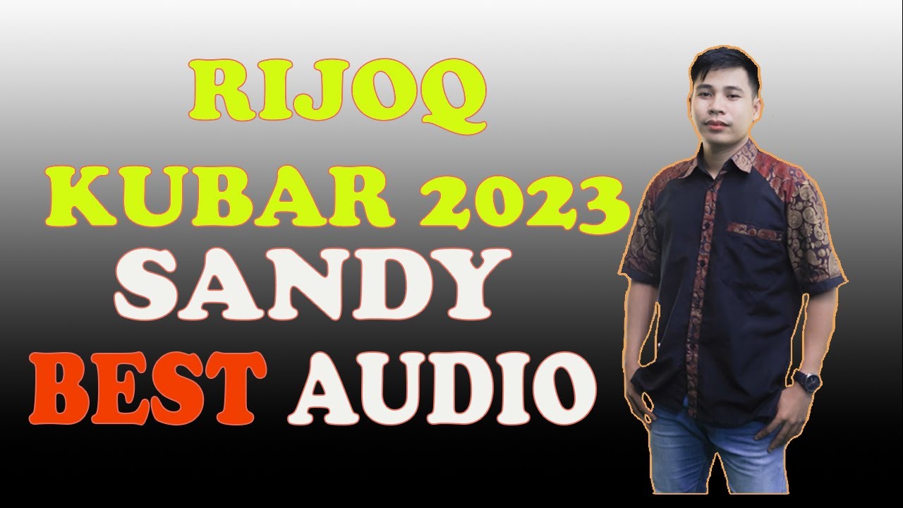 Rijoq Kubar/Sandy rijoq singer/Aulia Nada soundsystem/Merayaq