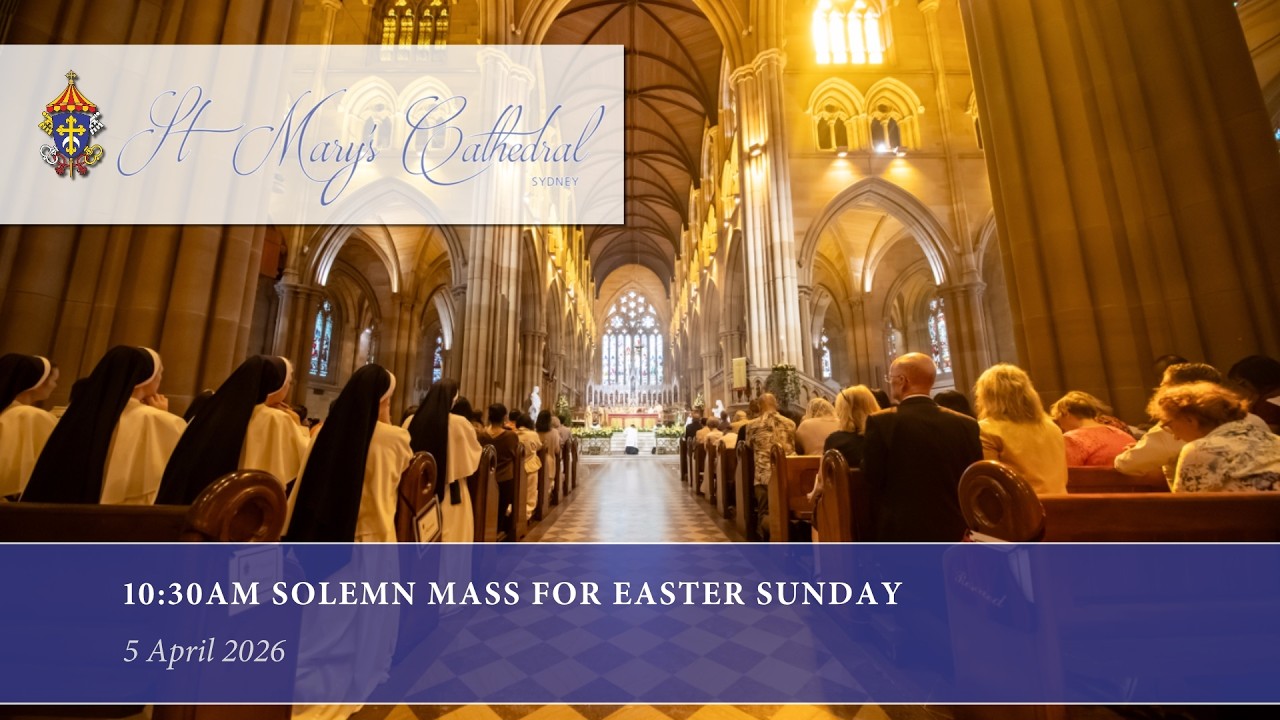 10:30am Solemn Mass of Easter Sunday St Mary's Cathedral Sydney 5 April 2025