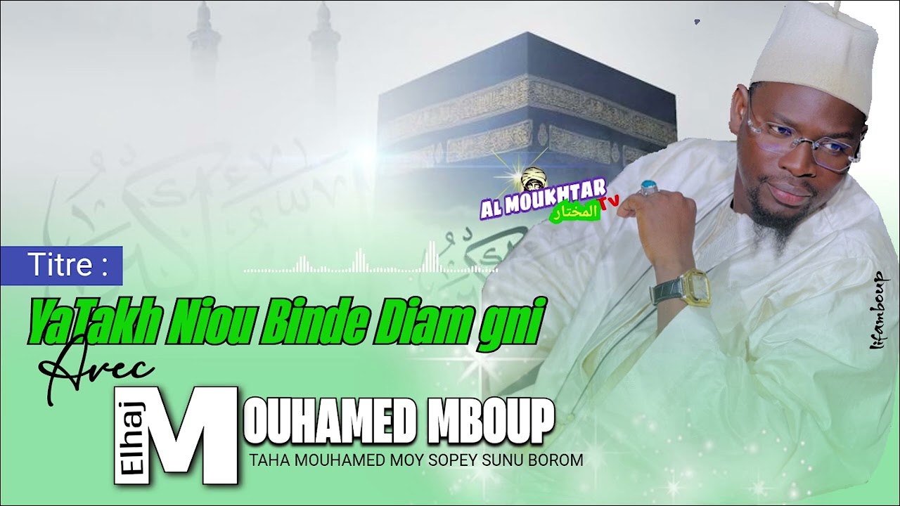 Elhaj Mouhamed Mboup- Titre : Yatakh Niou Binde Diam Gni