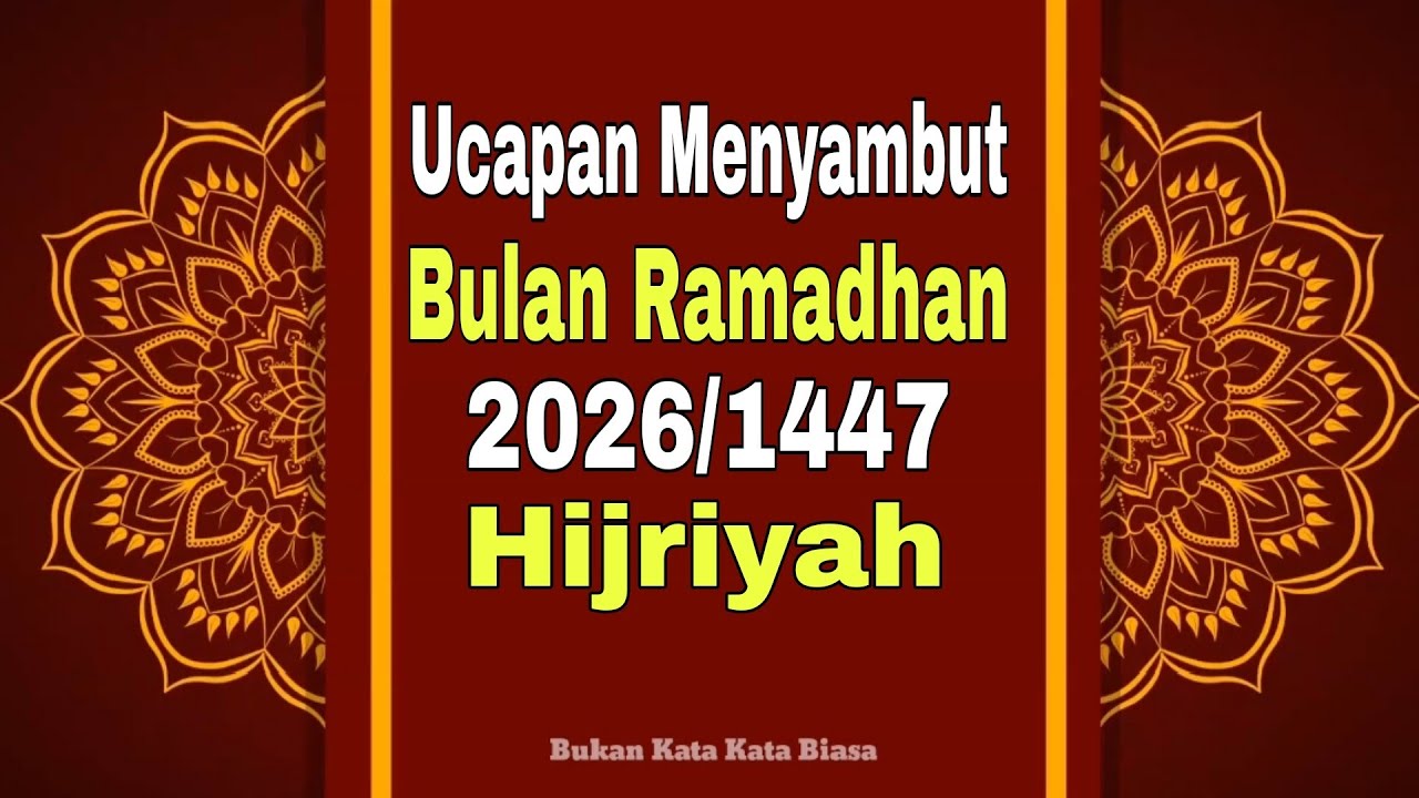 Ucapan Menyambut Bulan Ramadhan ~ Kata Kata Ucapan Menyambut Bulan Ramadhan 2026/1447 Hijriyah 