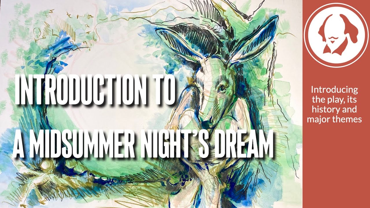 A Midsummer Night's Dream: Introduction and Context