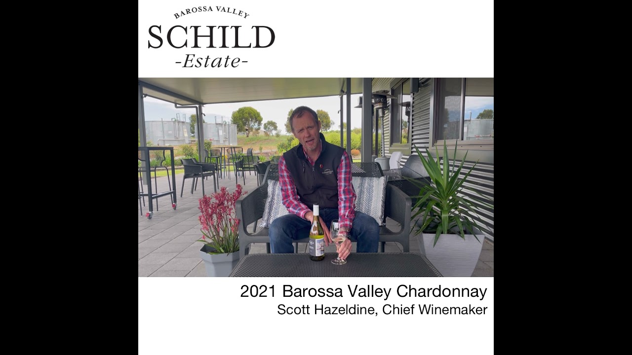 2021 Barossa Valley Chardonnay with Scott Hazeldine, Chief Winemaker at Schild Estate.