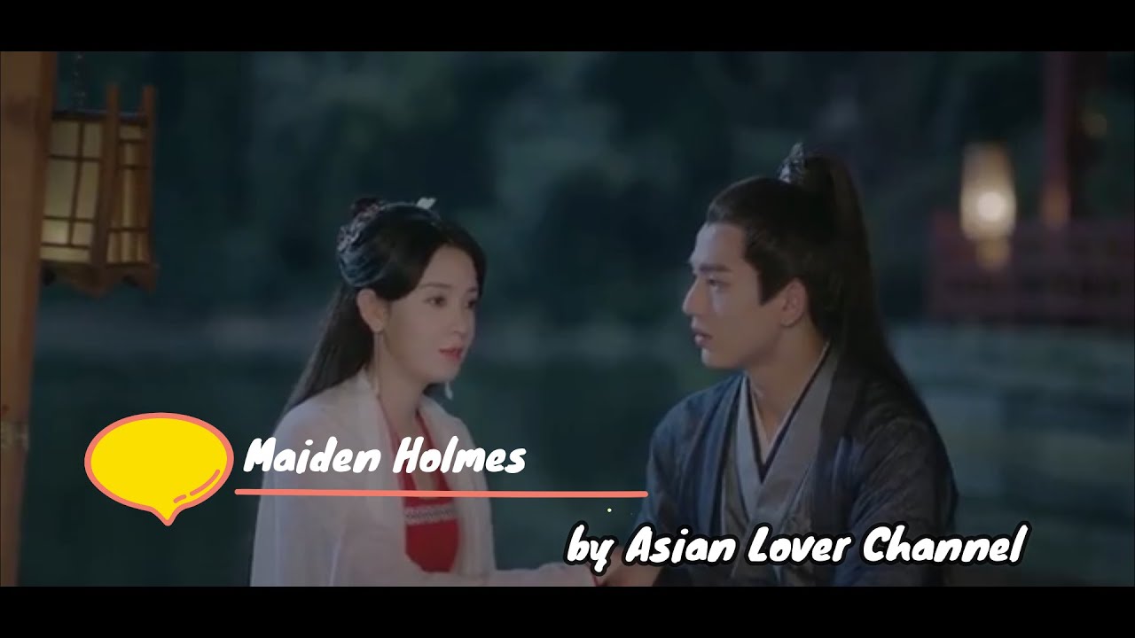 [MV] Maiden Holmes Romantic Chinese Drama 2020[ all about moment Sabrina Chen & Zhang Li He]