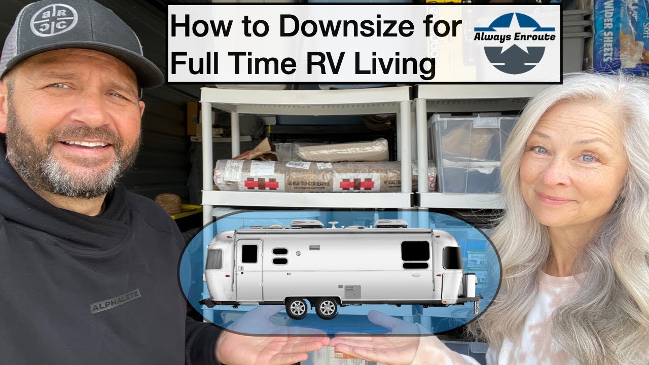 How to Downsize for Full Time RV Living
