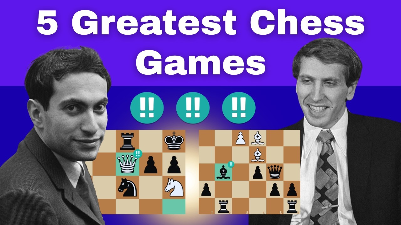 5 Greatest Chess Games Ever Played (Magnus, Fischer, Tal, and more!)