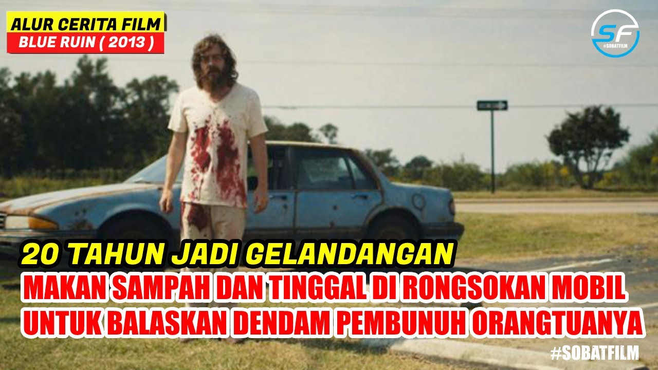 PEMBALASAN DEND4M SEORANG PSIKOPAT | ALUR CERITA BLUE RUIN 2013
