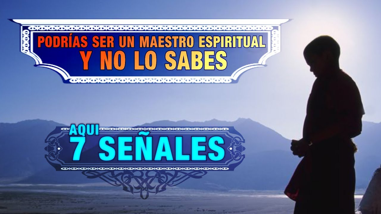 7 Se&ntilde;ales de que Eres un Maestro Espiritual