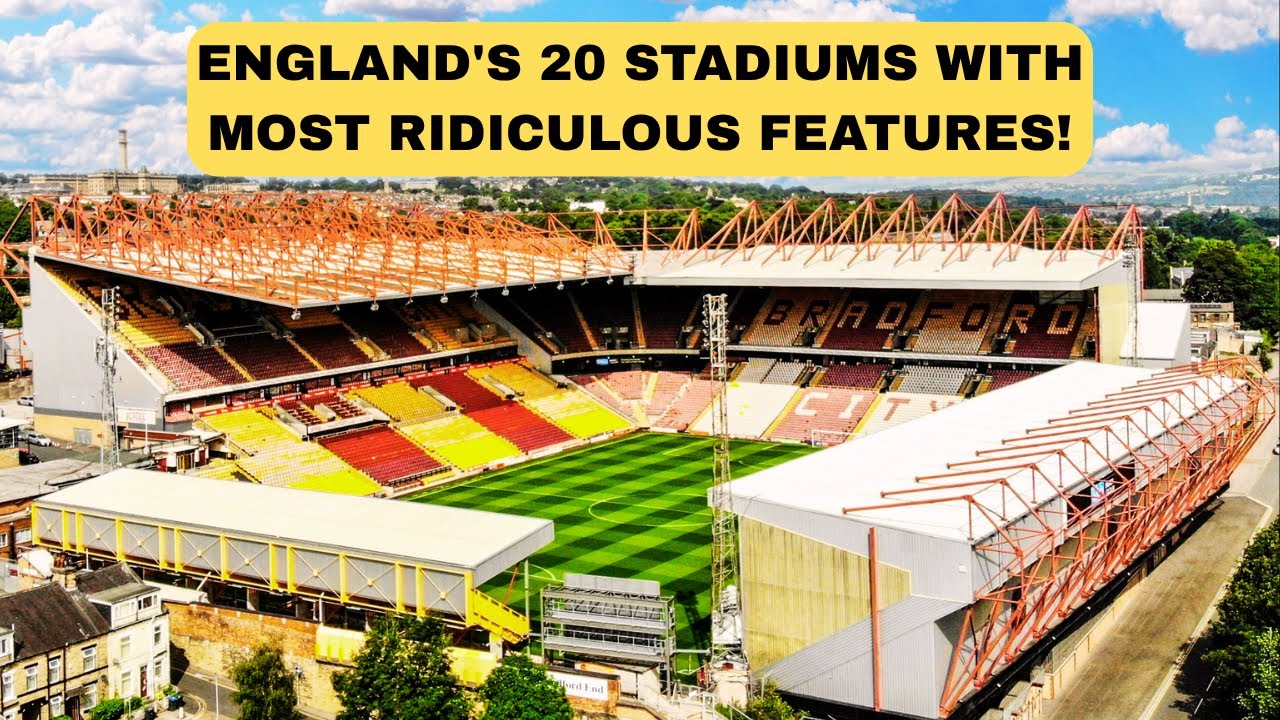 Discover 20 SHOCKING English Football Stadiums with Bizarre Architecture Features