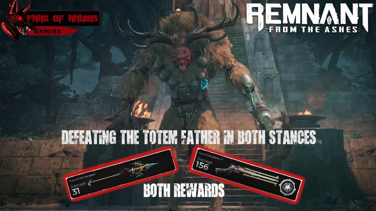 Defeating The Totem Father In Both Stances - Remnant From The Ashes Lets Play - Ep21