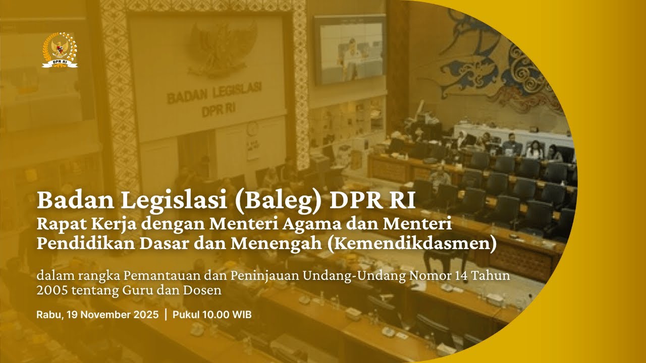 BREAKING NEWS - BALEG DPR RI RAKER DENGAN MENTERI AGAMA DAN MENDIKDASMEN TENTANG RUU GURU DAN DOSEN