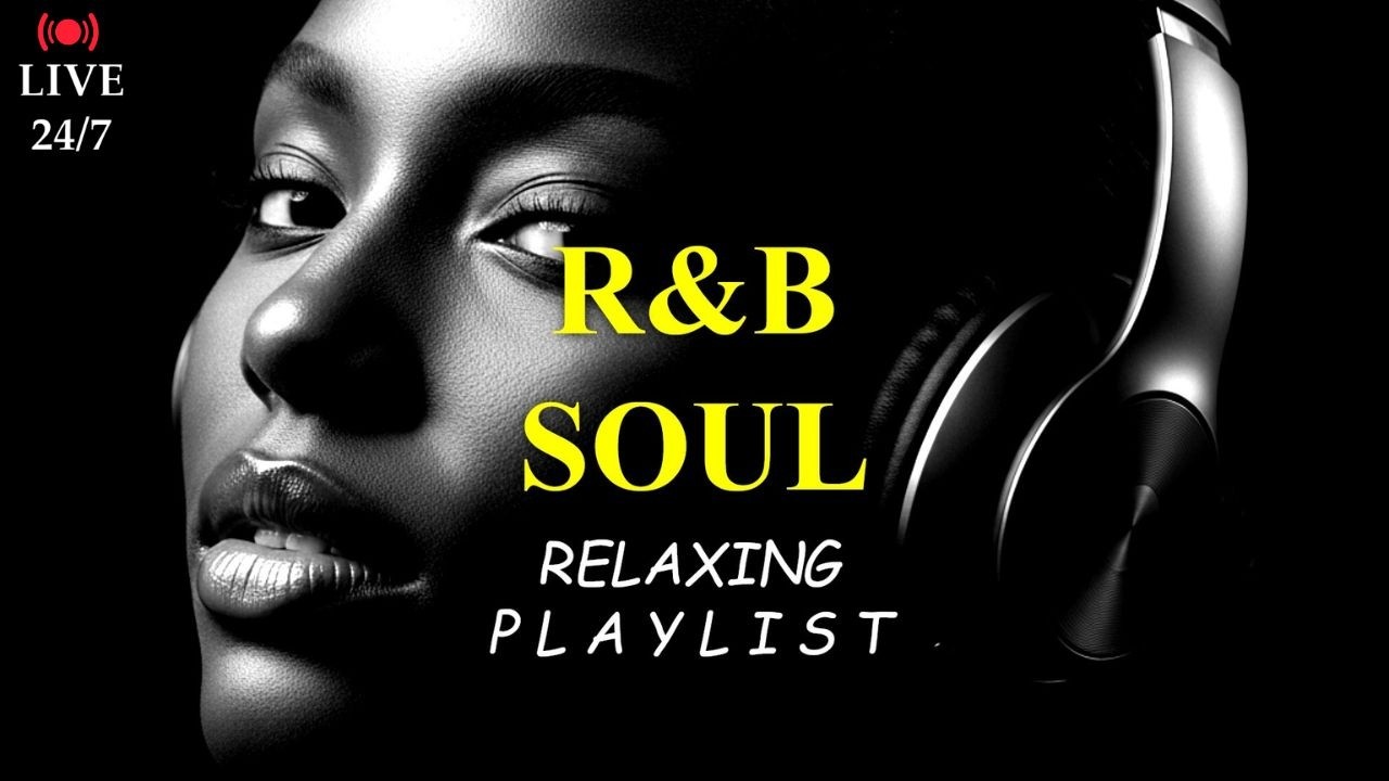 【R&B Soul】 Chill & Melodic Late Night Vibes  Smooth R&B Mix for Deep Relaxation & Focus | LIVE🔴 24/7