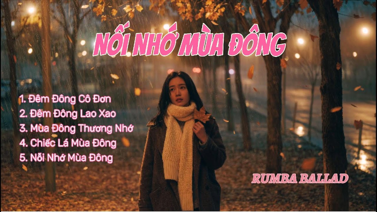 Tuyệt Phẩm Nỗi Nhớ Mùa Đông – Rumba Ballad Trữ Tình Hay Nhất | Trái Tim Âm Nhạc #aimusic #music