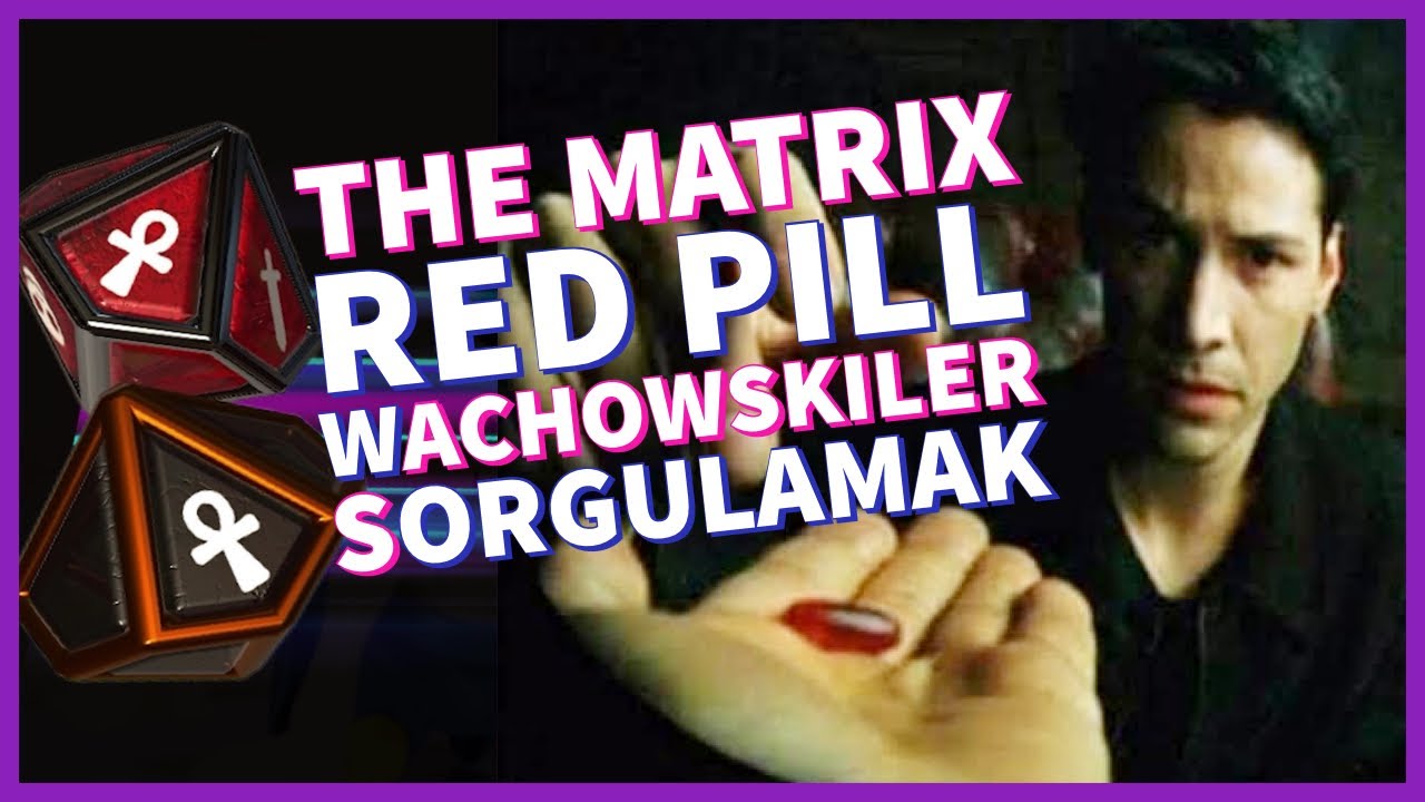 THE MATRIX, Uyanış, Kurabiye, Wachowski Kardeşler ve Red Pill Kafası #2d10
