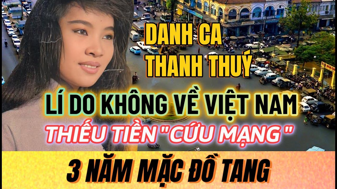 Danh ca THANH THÚY 3 năm mặc áo tang đi hát vì 1 người, bỏ xứ ra đi VĨNH VIỄN không về | SG Xa Nhớ