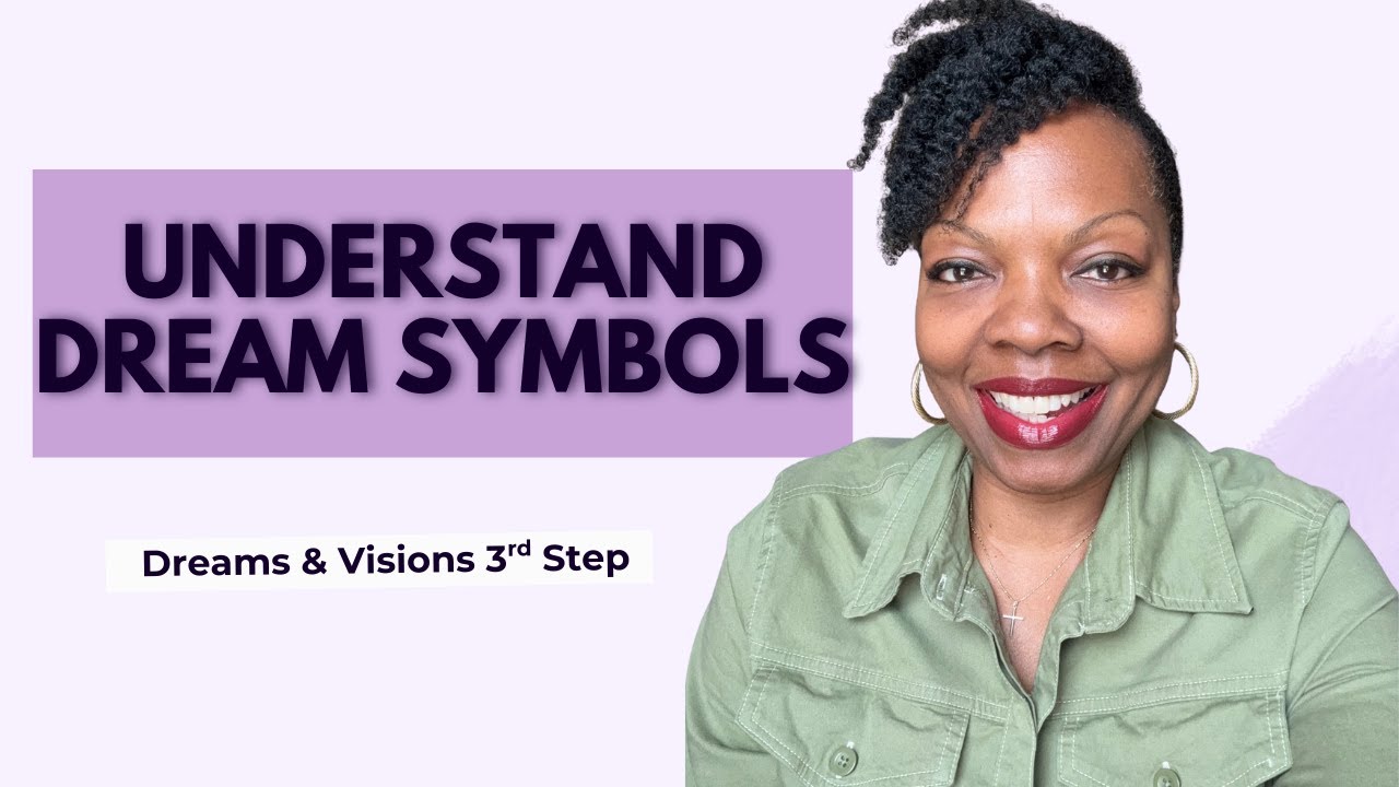3rd Step To Interpreting Your Dreams & Visions - 