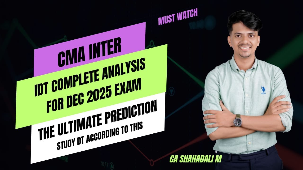 CMA INTER IDT | EXAM PATTERN ANALYSIS | THE ULTIMATE PREDICTION | MUST WATCH | DEC 2025