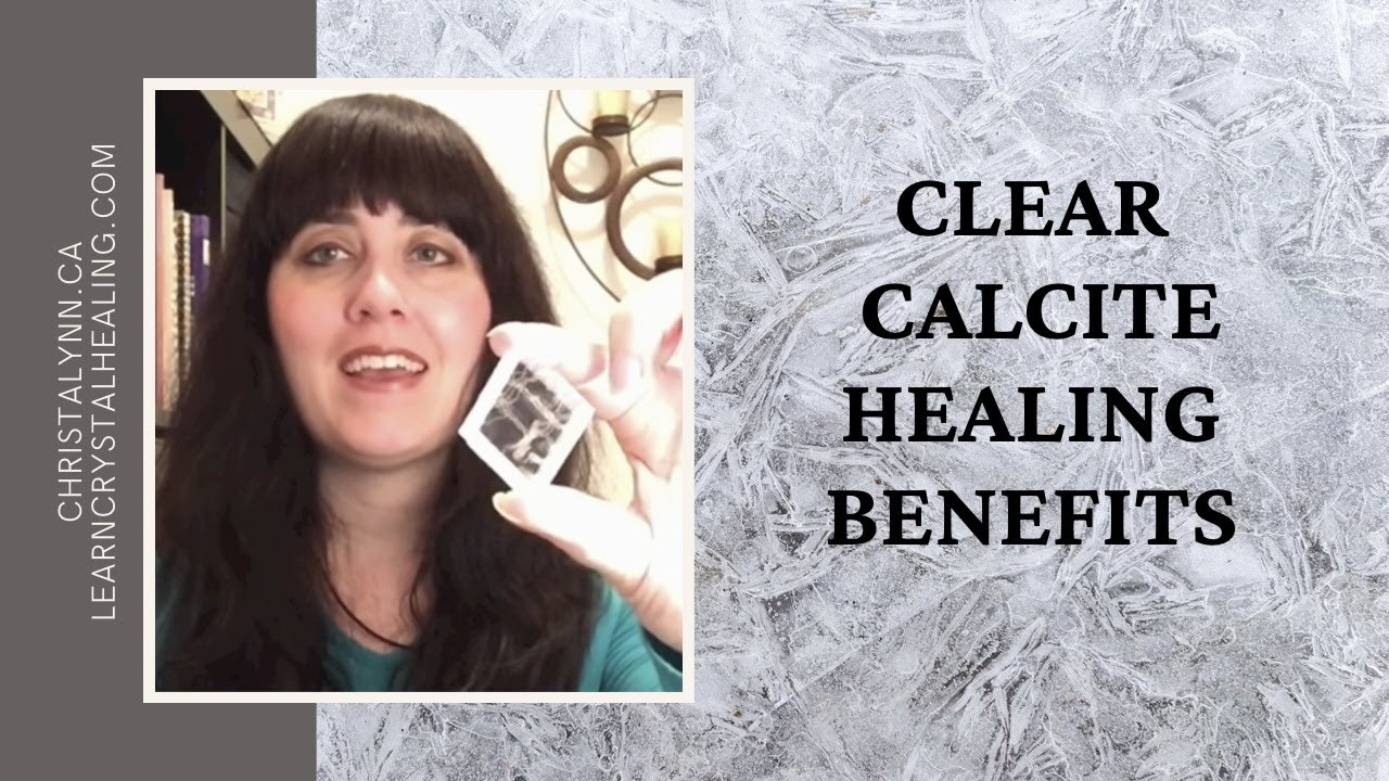 Healing with Clear Calcite