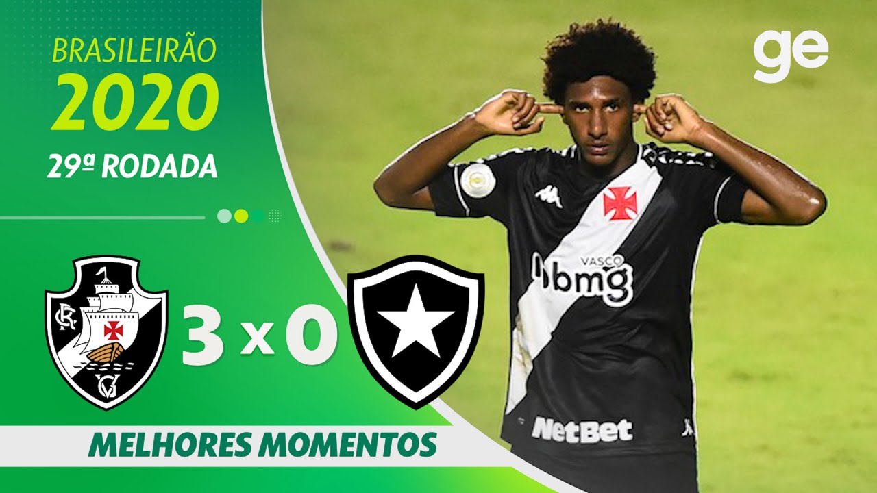 VASCO 3 X 0 BOTAFOGO | MELHORES MOMENTOS | 29ª RODADA BRASILEIRÃO 2020 | ge.globo