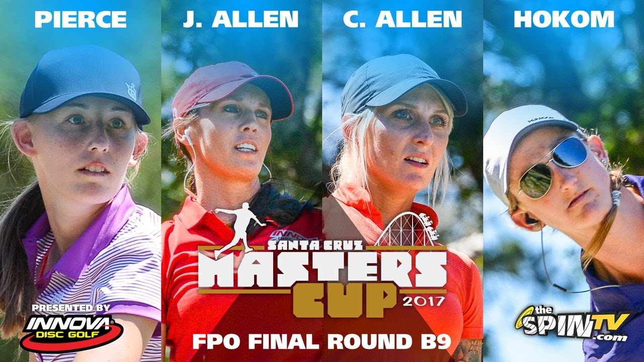 FPO Final Back 9 2017 Masters Cup Presented by Innova (Pierce, J Allen, C Allen, Hokom)