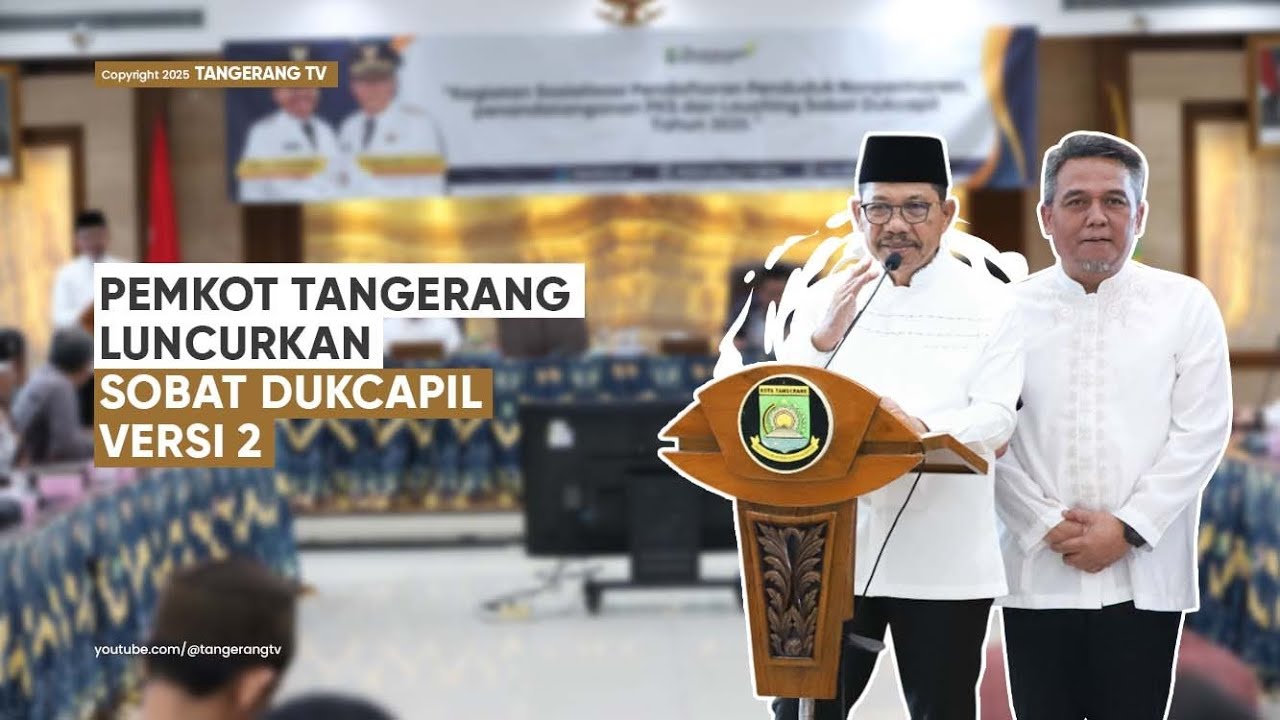 Pemkot Tangerang Luncurkan Sobat Dukcapil Versi 2, Kini Lebih Mudah, Cepat, Dan Gratis [TangerangTV]