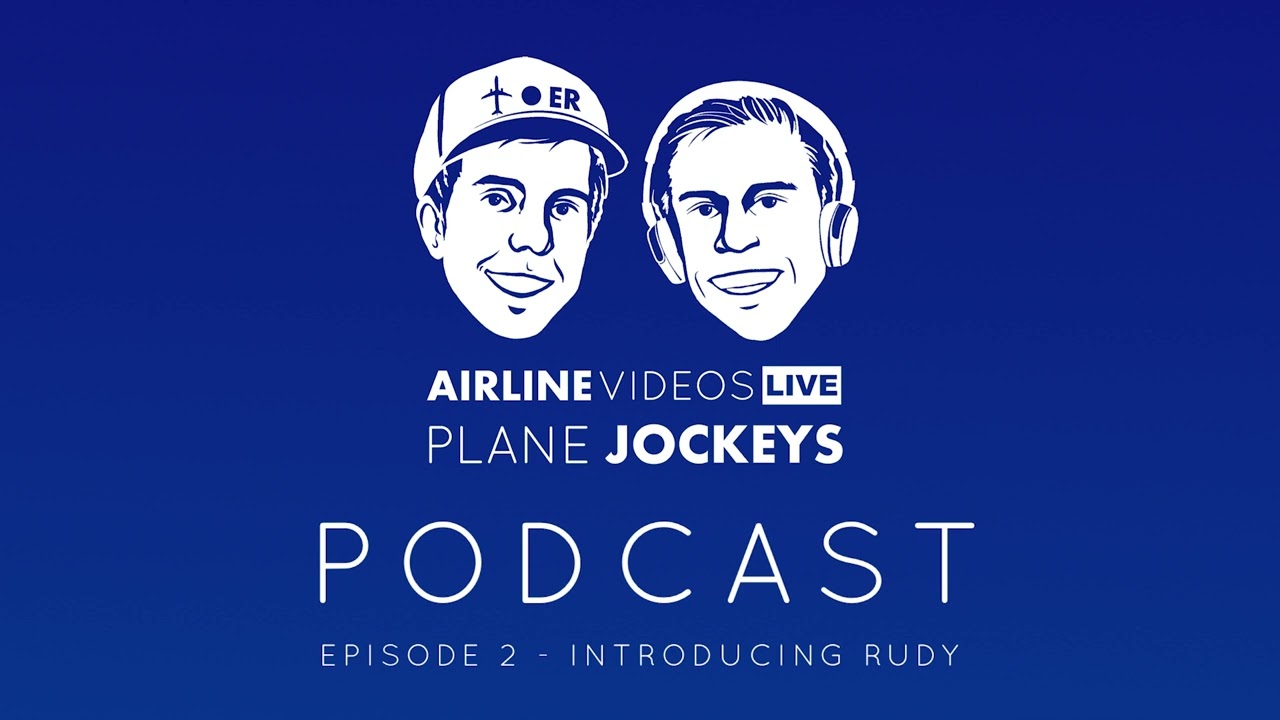Plane Jockeys Podcast: Episode 2 - Introducing Rudy