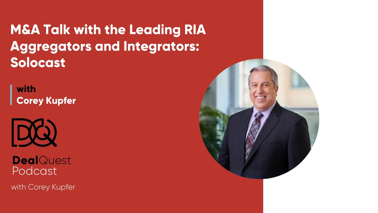 DealQuest Podcast: Expert Advice from Top RIA M&A Leaders Special Series Introduction
